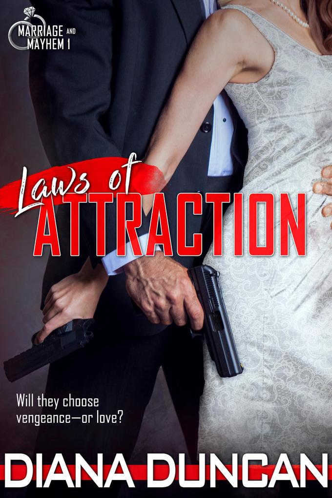 Laws of Attraction (Marriage & Mayhem! #1)
