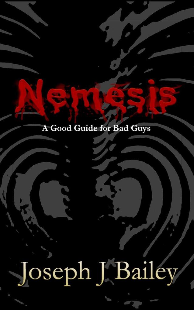 Nemesis - A Good Guide for Bad Guys (EA‘AE #3)