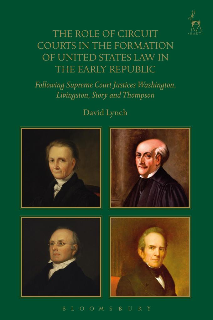 The Role of Circuit Courts in the Formation of United States Law in the Early Republic - David Lynch