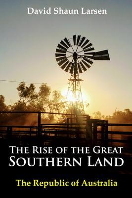 The Rise of the Great Southern Land