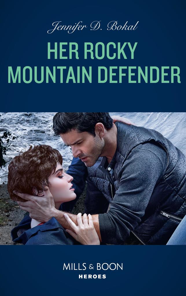 Her Rocky Mountain Defender (Rocky Mountain Justice Book 2) (Mills & Boon Heroes)
