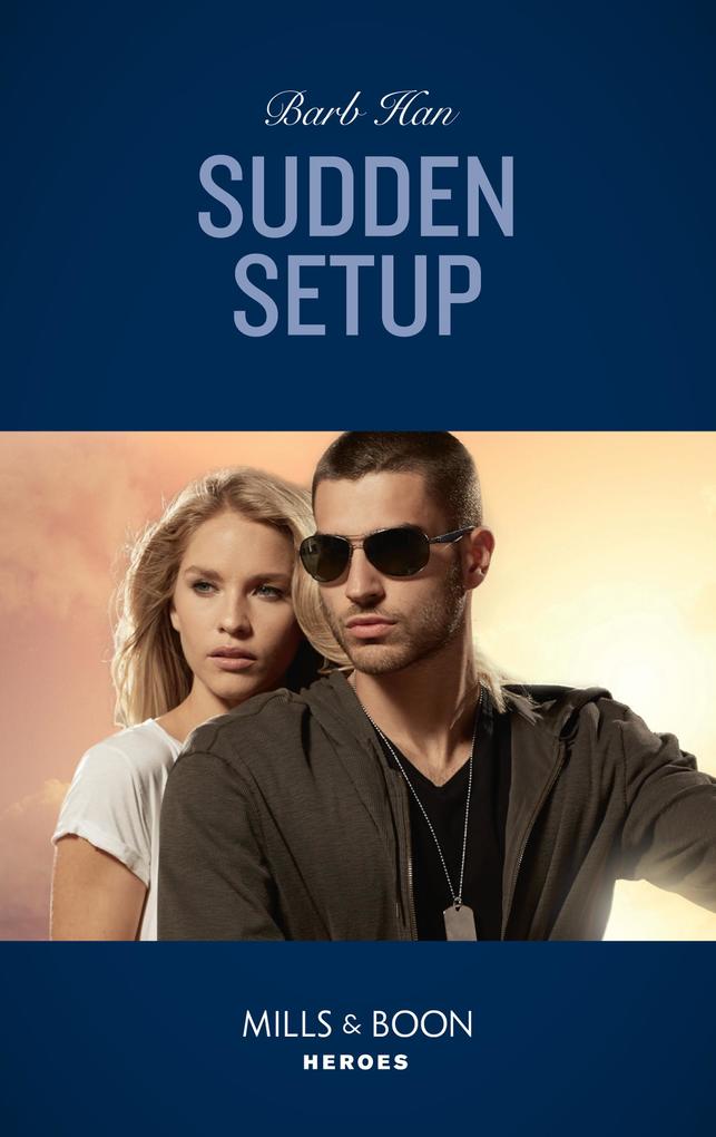Sudden Setup (Mills & Boon Heroes) (Crisis: Cattle Barge Book 1)