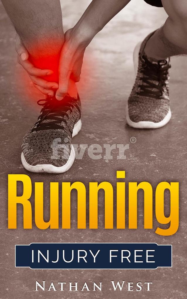 Running Injury Free (The Running Series #3)