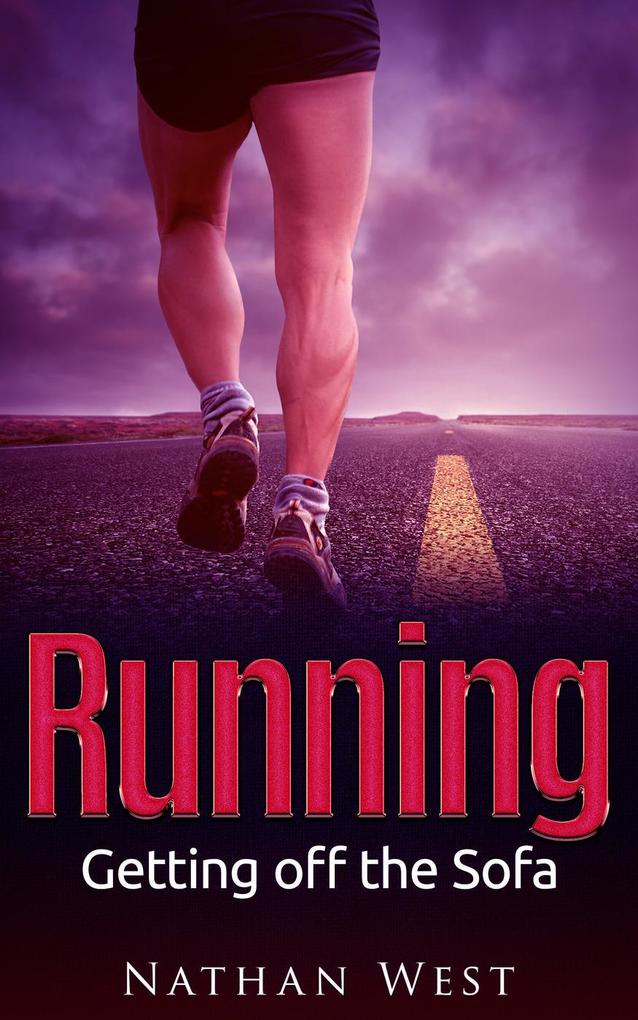 Running: Getting off the Sofa (The Running Series #1)