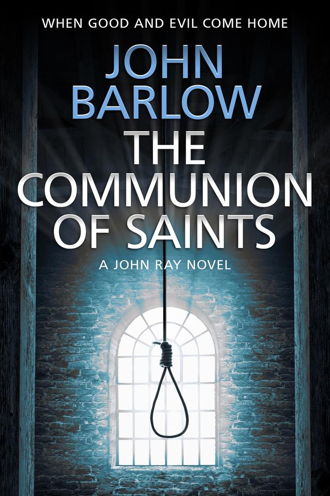 The Communion of Saints (John Ray / LS9 crime thrillers #3)