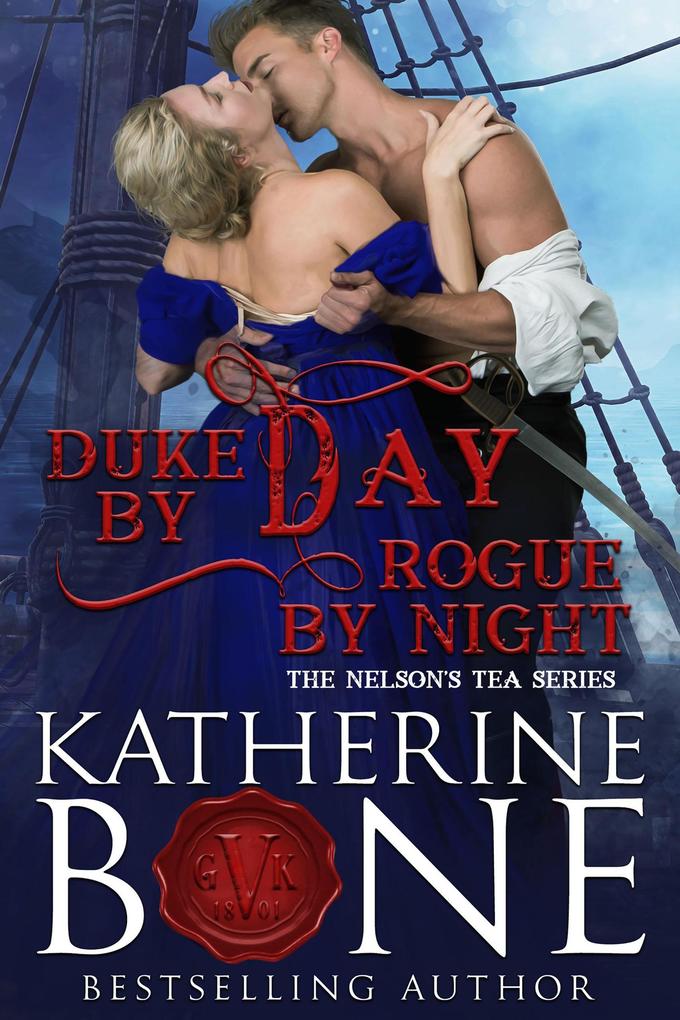 Duke by Day Rogue by Night (Nelson‘s Tea Series #2)