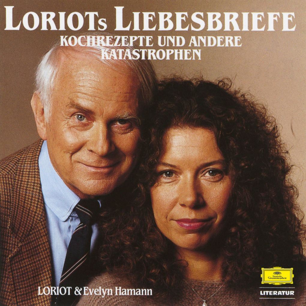 Loriots Liebesbriefe Kochrezepte und andere Katastrophen