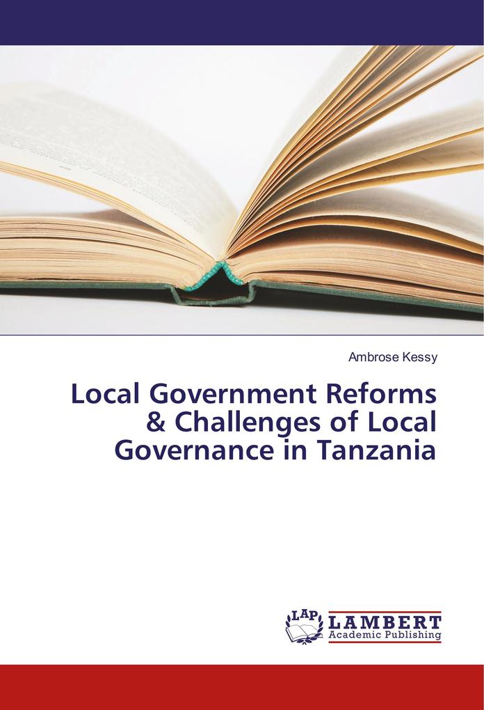 Local Government Reforms & Challenges of Local Governance in Tanzania