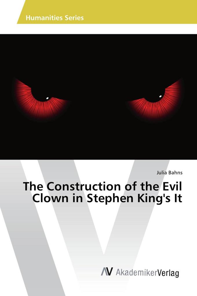 The Construction of the Evil Clown in Stephen King's It