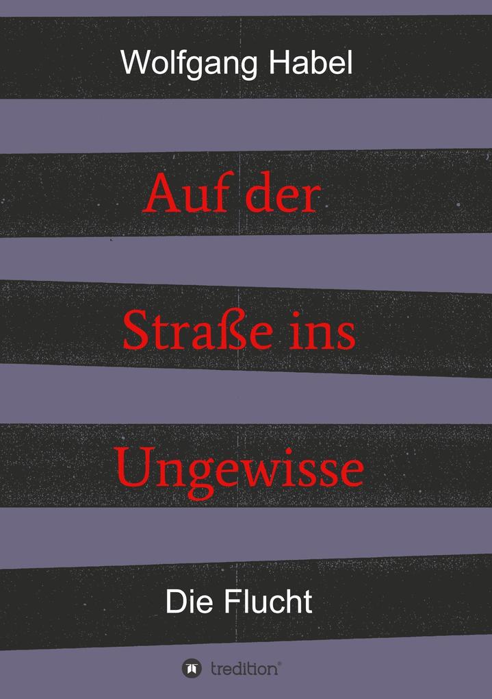 Auf der Straße ins Ungewisse