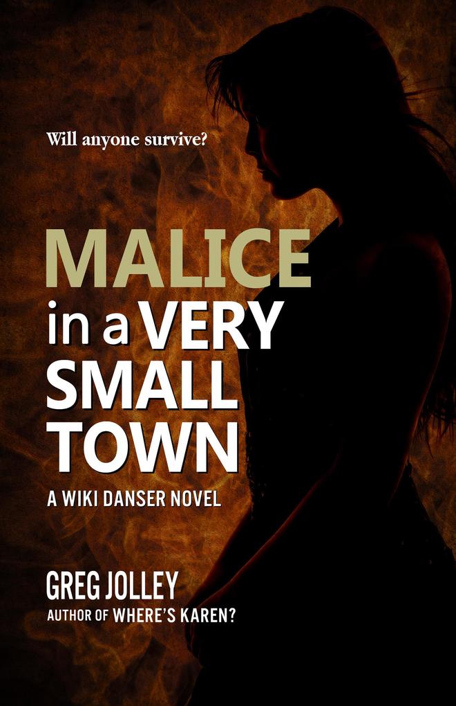 Malice in a Very Small Town (Wiki Danser #2)