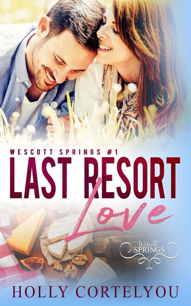 Last Resort Love (Wescott Springs #1)