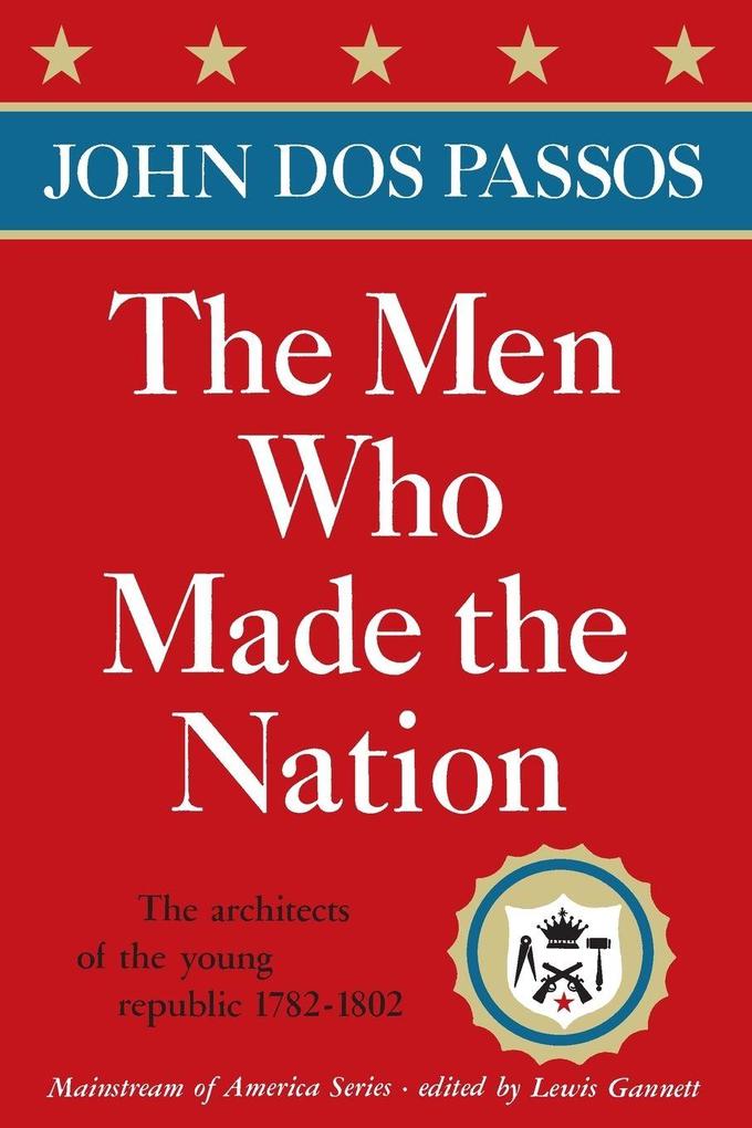 The Men Who Made the Nation