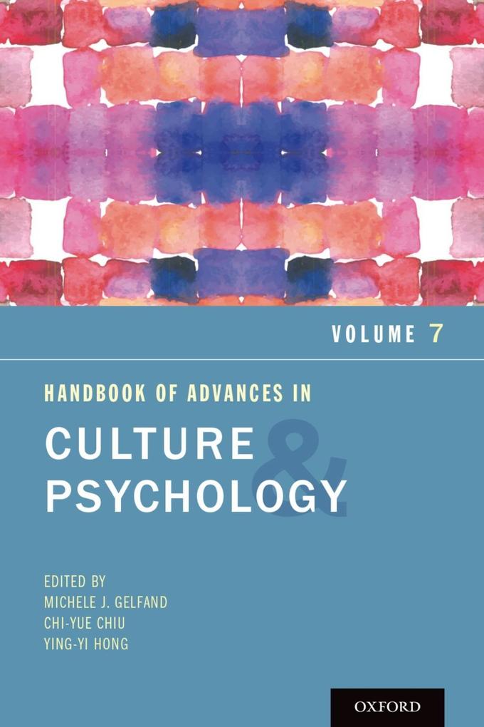 Handbook of Advances in Culture and Psychology Volume 7