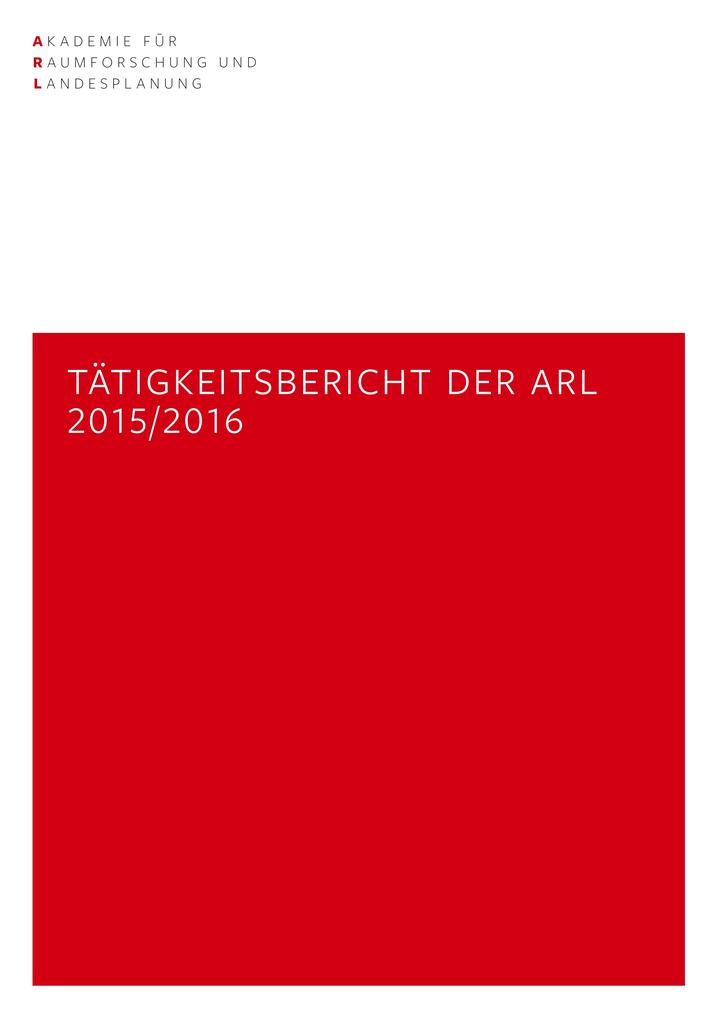 Tätigkeitsbericht der ARL 2015/2016