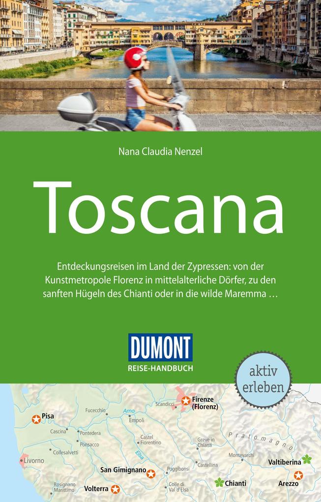 DuMont Reise-Handbuch Reiseführer Toscana - Nana Claudia Nenzel