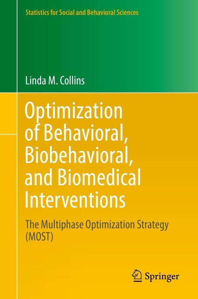 Optimization of Behavioral Biobehavioral and Biomedical Interventions