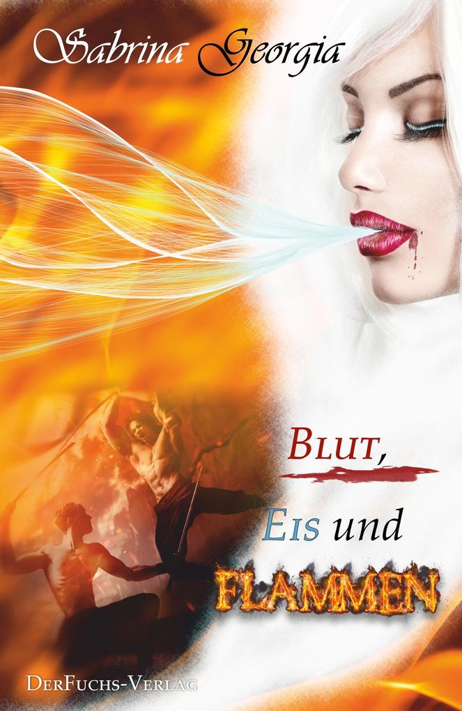 Blut Eis und Flammen