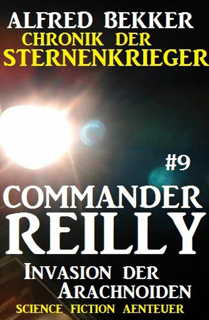 Commander Reilly #9: Invasion der Arachnoiden