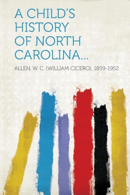 A Child´s History of North Carolina... als Taschenbuch von