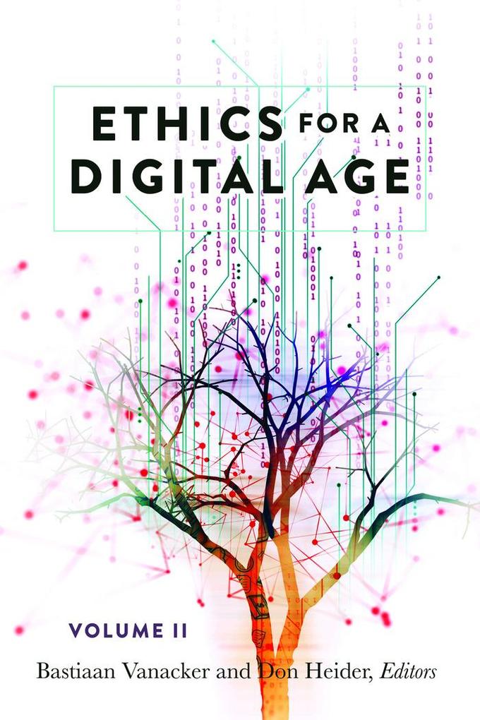 Ethics for a Digital Age Vol. II