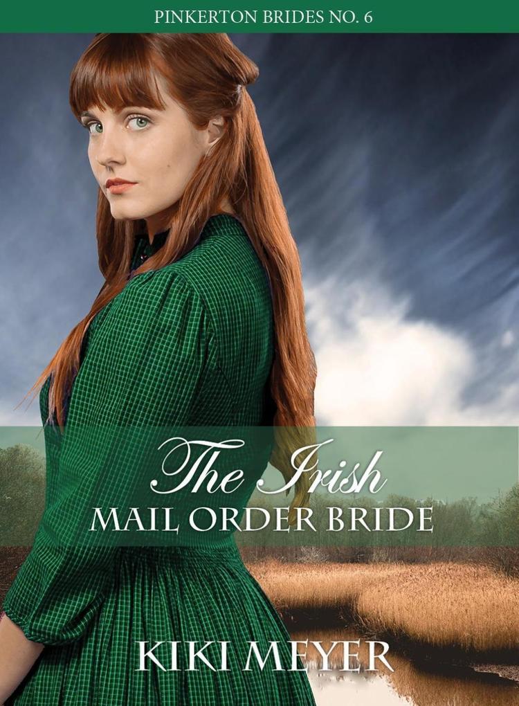 The Irish Mail Order Bride (Pinkerton Brides #6)