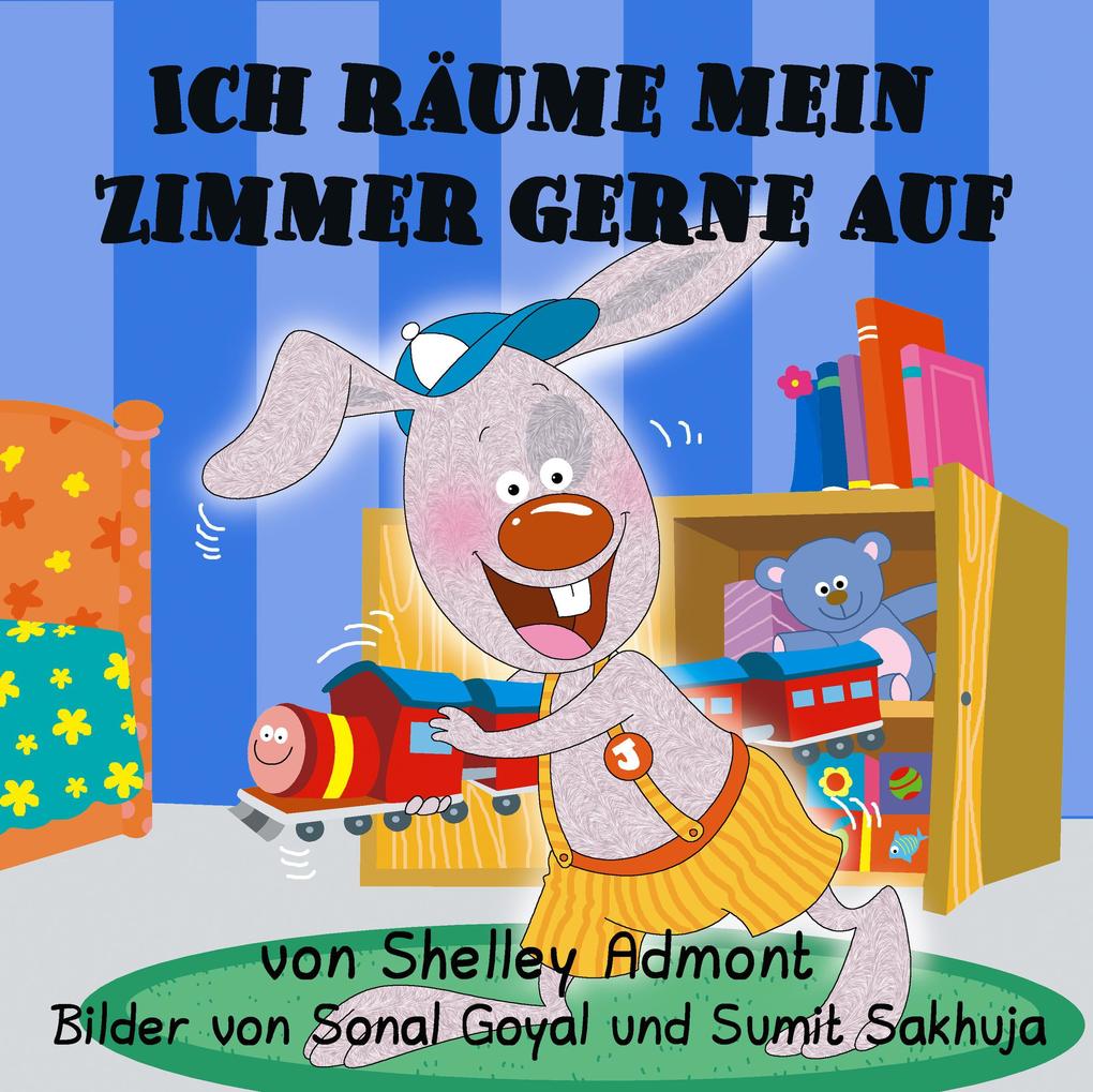 Ich räume mein Zimmer gerne auf (German Children‘s Book)