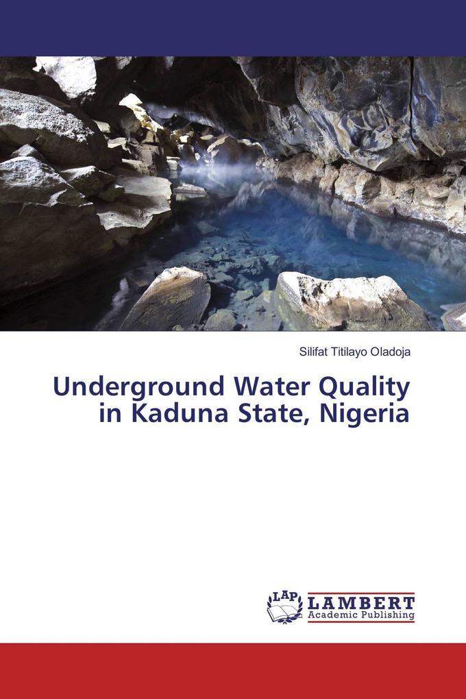 Underground Water Quality in Kaduna State Nigeria