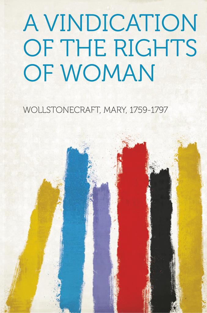 A Vindication of the Rights of Woman als Taschenbuch von