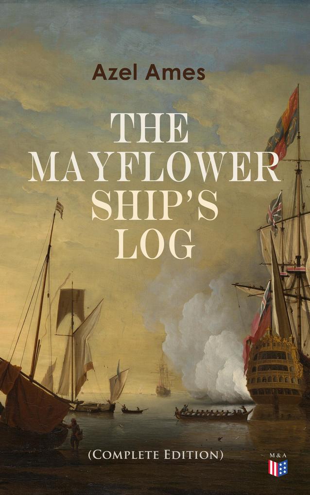 The Mayflower Ship‘s Log (Complete Edition)