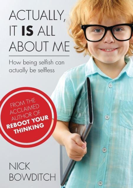 Actually It IS All About Me: How being selfish can actually be selfless