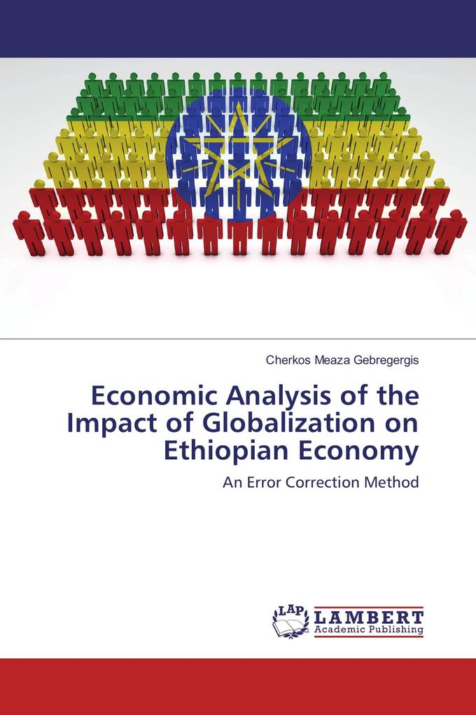 Economic Analysis of the Impact of Globalization on Ethiopian Economy