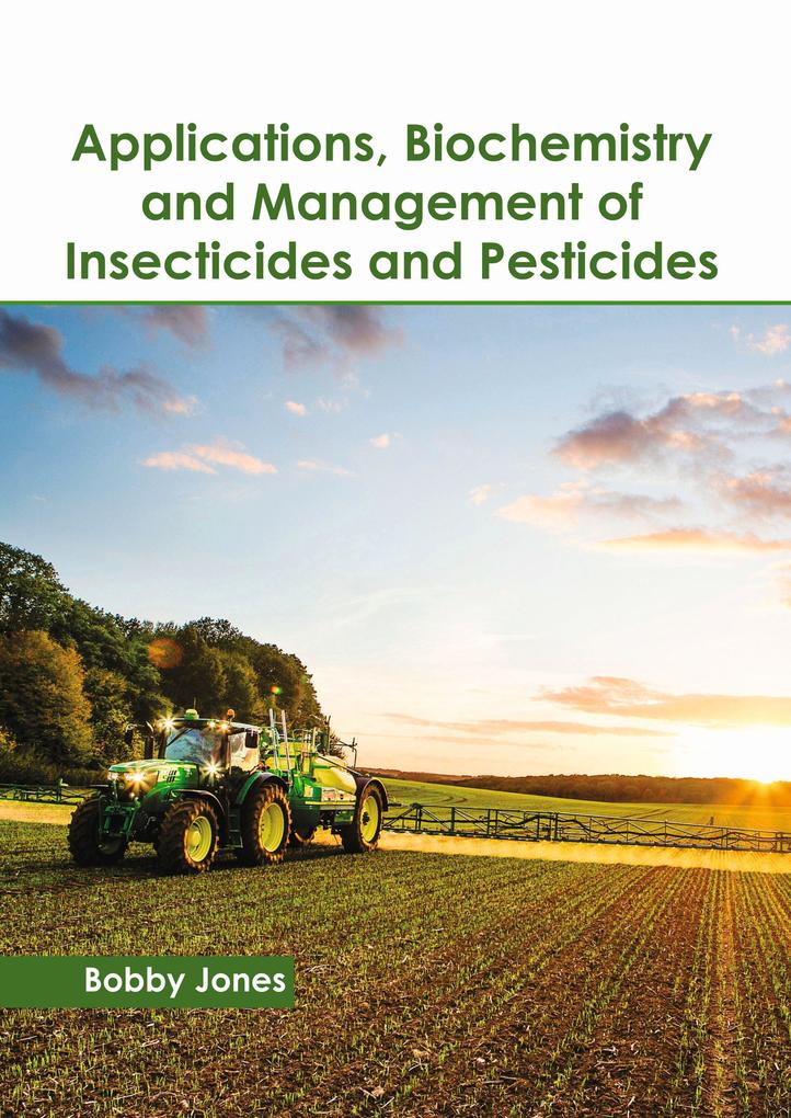 Applications Biochemistry and Management of Insecticides and Pesticides