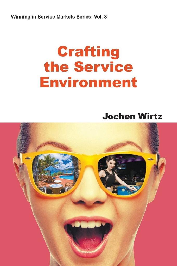 CRAFTING THE SERVICE ENVIRONMENT