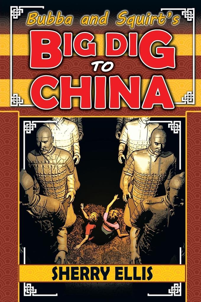 Bubba and Squirt‘s Big Dig to China