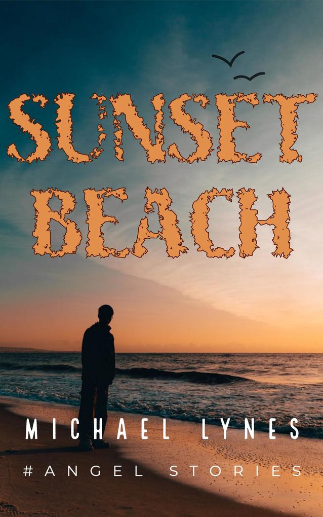 Sunset Beach (AngelStories Short Story Collection #5)