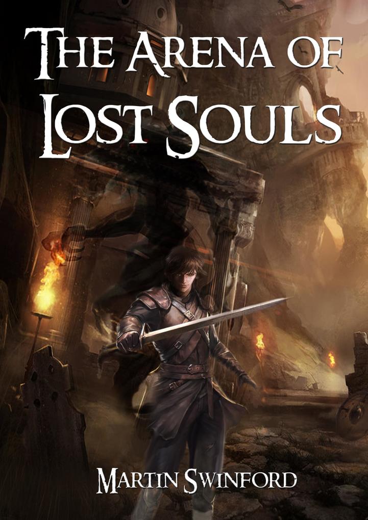 The Arena of Lost Souls (The Song of Amhar #3)