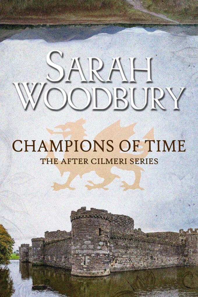 Champions of Time (The After Cilmeri Series #13)