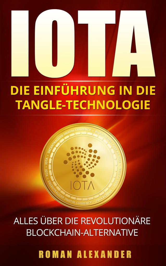 IOTA: Die Einführung in die Tangle-Technologie