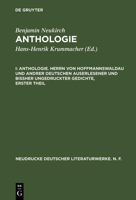 Anthologie. Herrn von Hoffmannswaldau und andrer Deutschen auserlesener und bißher ungedruckter Gedichte erster Theil