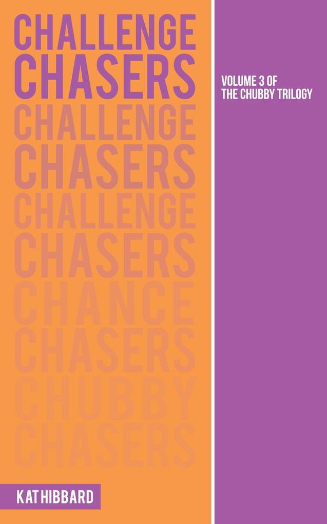 Challenge Chasers (The Chubby Trilogy #3)