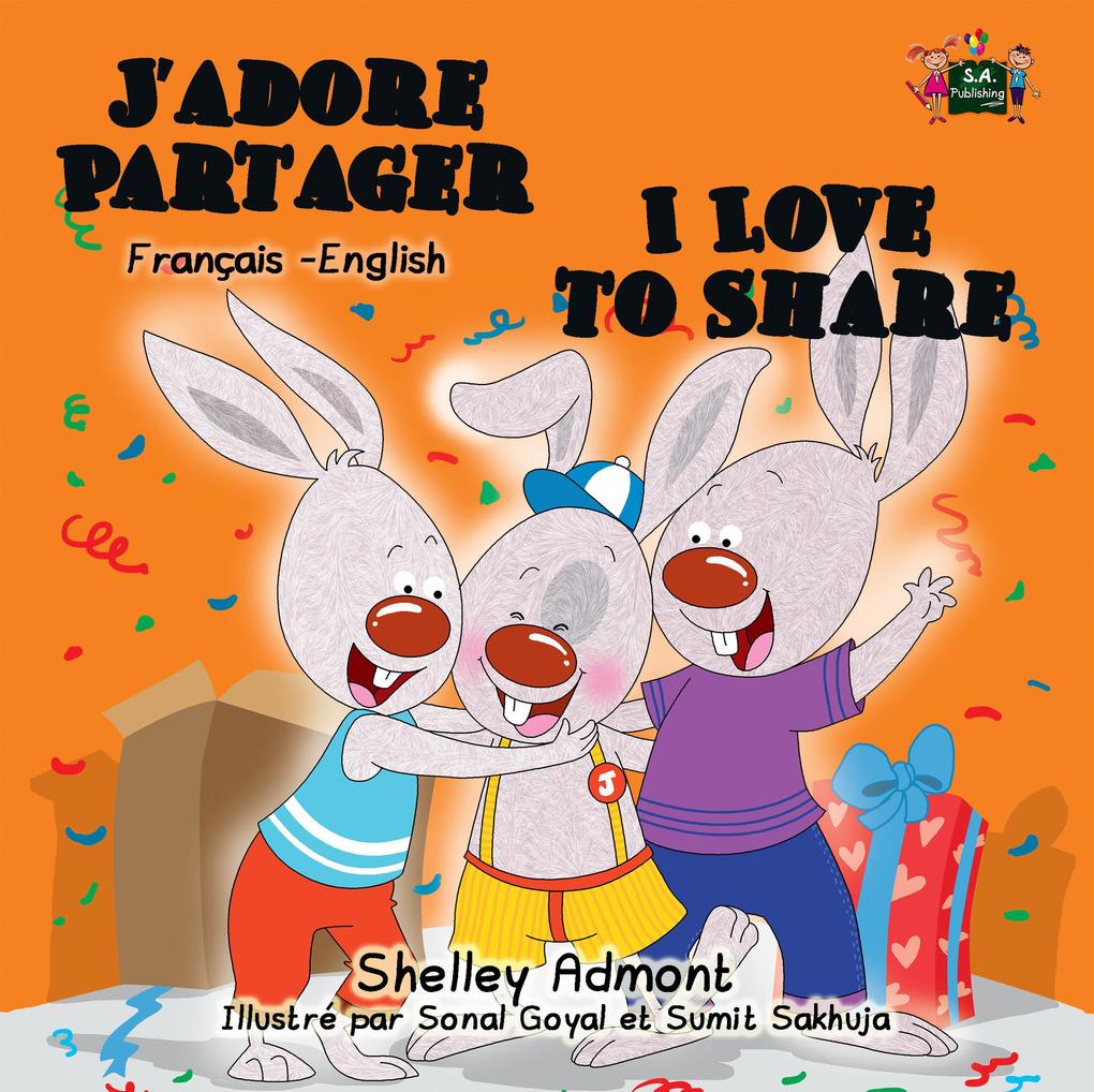 J‘adore Partager  to Share (Bilingual French Children‘s Book)