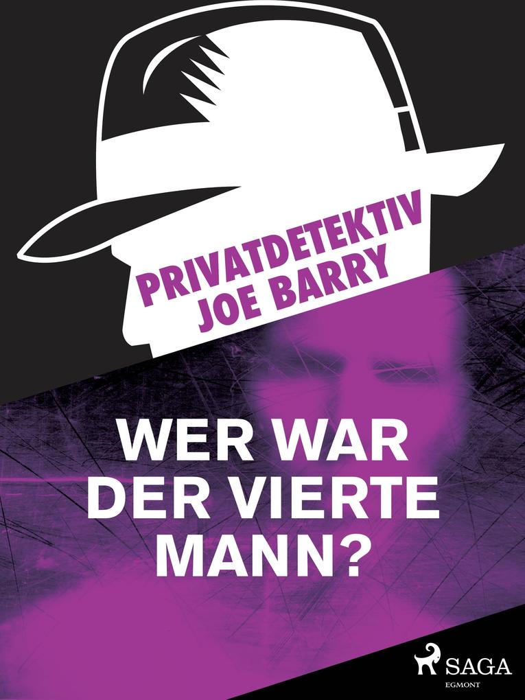 Privatdetektiv Joe Barry - Wer war der vierte Mann?