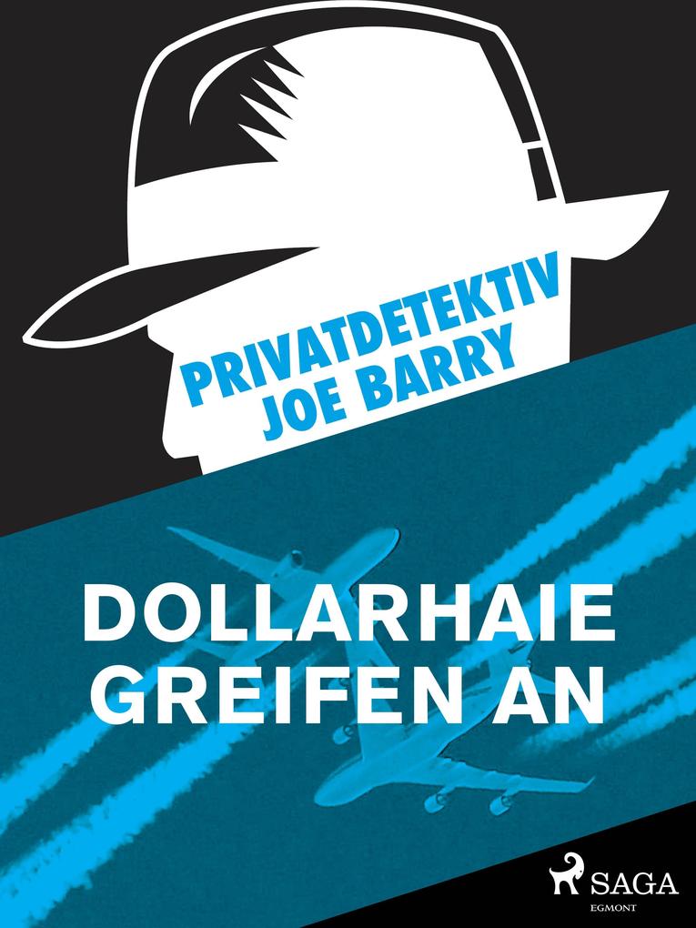 Privatdetektiv Joe Barry - Dollarhaie greifen an