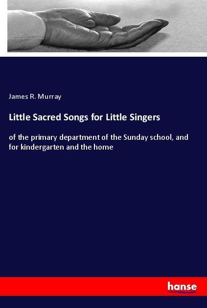 Little Sacred Songs for Little Singers