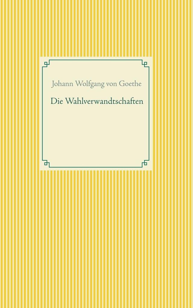 Die Wahlverwandtschaften