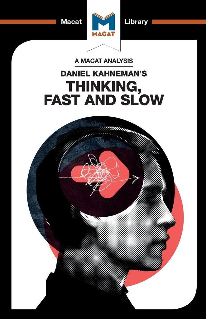 An Analysis of Daniel Kahneman's Thinking Fast and Slow