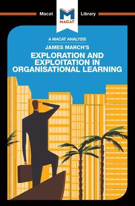 An Analysis of James March‘s Exploration and Exploitation in Organizational Learning