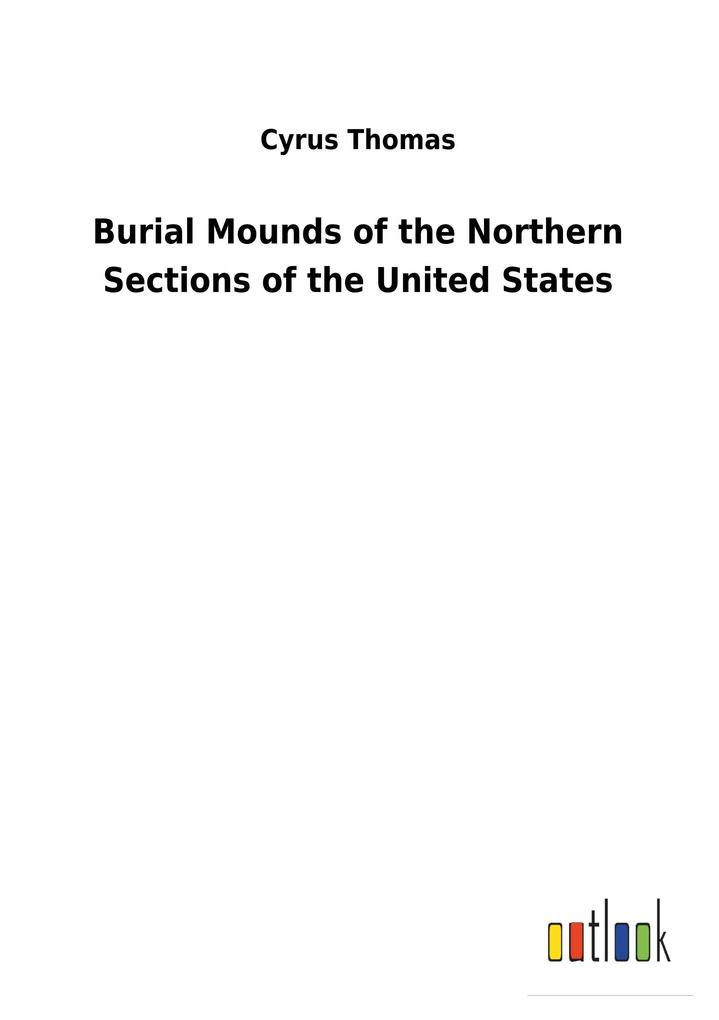 Image of Burial Mounds of the Northern Sections of the United States