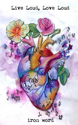 Live Loud Love Loud